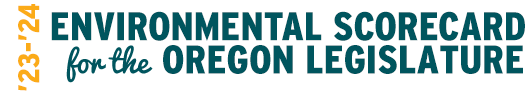 2023-24 Environmental Scorecard for the Oregon Legislature